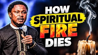 Comment le feu spirituel s'éteint : Préparez-vous à brûler | Apôtre Effa Emmanuel Isaac