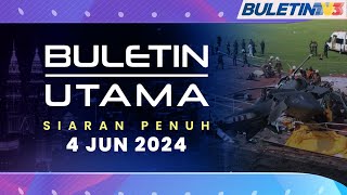 Buletin Utama, 4 Jun 2024