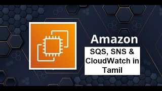 AWS - SQS, SNS & CloudWatch in Tamil | Greens Technologys