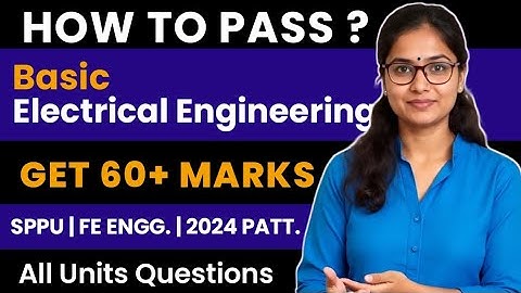 How to Pass Basic Electrical Engineering with 60+ Marks | SPPU FE 2024 Pattern | All Units Covered