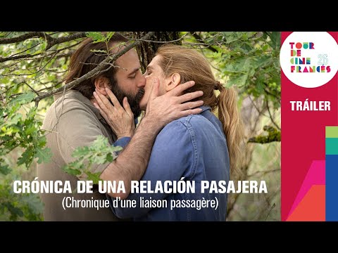 26° TOUR DE CINE FRANCÉS | Crónica de una relación pasajera | Tráiler | #TenemosUnaCita