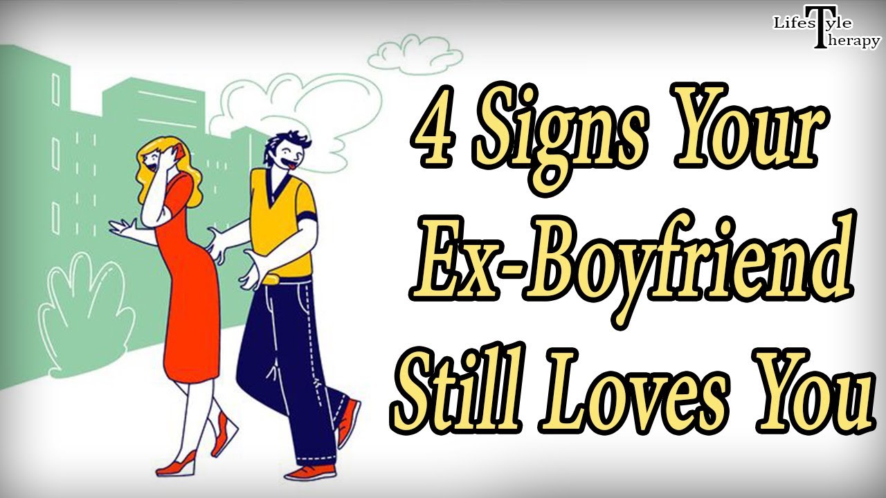 4 Signs Your Ex Boyfriend Wants You Back After The Breakup Youtube