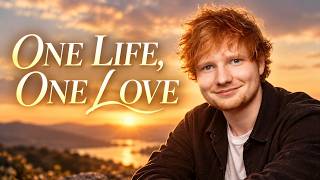 Ed Sheeran - One Life, One Love | 2026 Official Lyrics Video