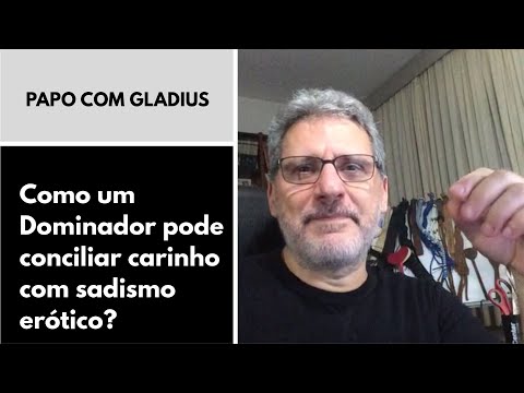 114/05 – Como um Dominador pode conciliar carinho com sadismo erótico?