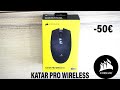 Corsair katar pro wireless  unboxing et test