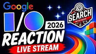 Google I/O 2026 | Reaction &amp; Key Highlights - Live Stream
