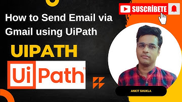 How to Send Email via Gmail using UiPath | UiPath Email Automation Tutorial in Hindi