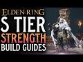 Elden ring top 3 strength meta builds s tier strength build guides