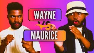 Les Meilleurs Moments De WAYNE VS MAURICE #1