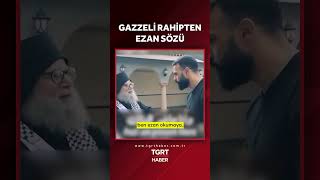 Gazzeli Rahipten Duygulandıran Açıklama: Ezan Okuyacak Kimse Kalmazsa Ben Çıkar Okurum #shorts image