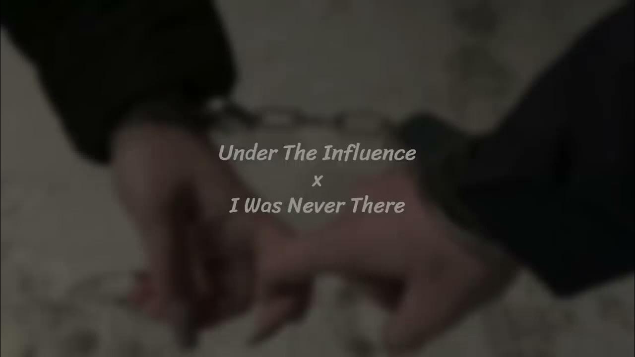 I was never there. Chris brown under the influence. песня renegade, under the influence. песня i was never there. Under the influence x.