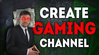 How To Create A Gaming Channel