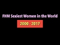 FHM Sexiest Women (2000-2017)