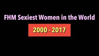 FHM Sexiest Women (2000-2017)