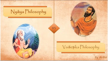 Comparison betwwen Nyaya and Vaisesika philosophy.