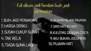 BUIH JADI PERMADANI ZIELL FERDIAN FULL ALBUM