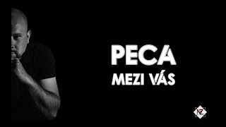 PECA - MEZI VÁS (prod. Keygeebeats, Official Lyric Video)