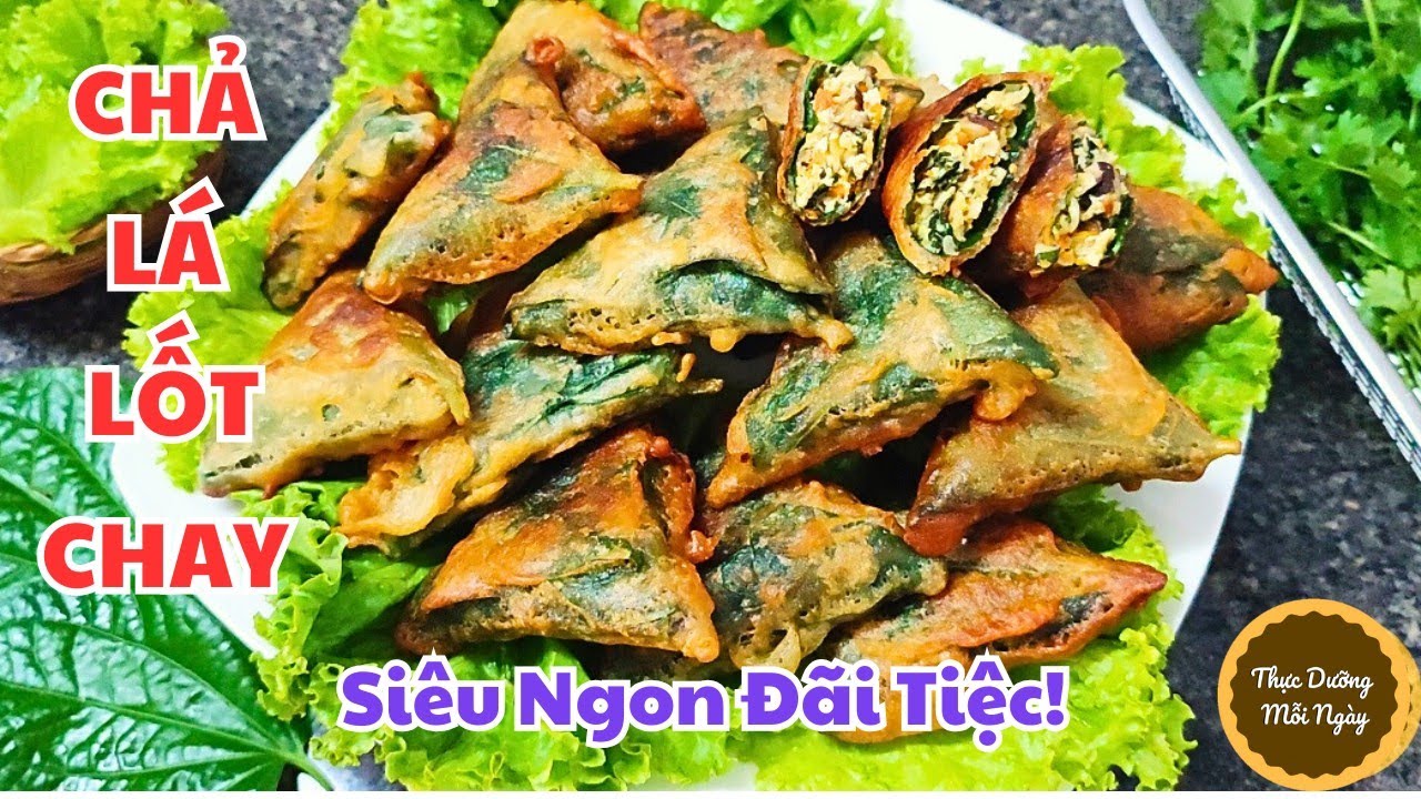 CHẢ LÁ LỐT CHAY Siêu Ngon, Nhân mới lạ Hấp Dẫn hơn