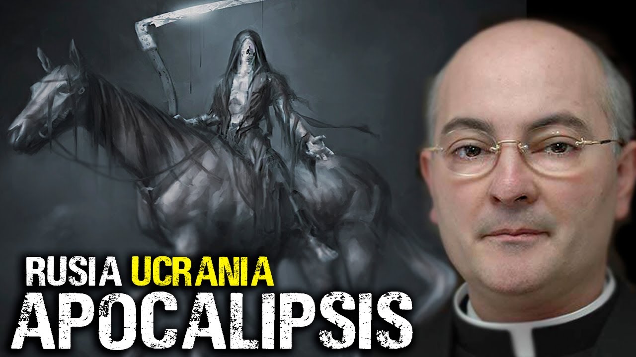 Rusia y Ucrania el Principio del Fin??? ►► Padre Fortea sobre el Apocalipsis