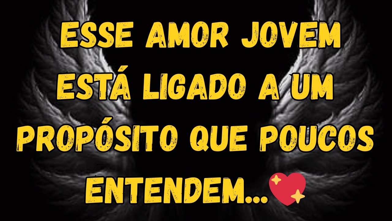 Esse Amor Jovem Está Ligado a Um Propósito Que Poucos Entendem...💖