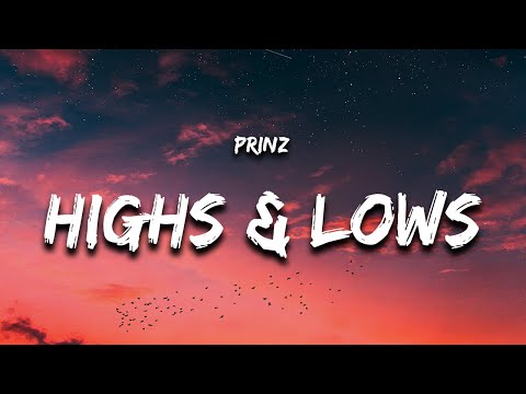 Prinz Highs Lows Lyrics you know that ill be there for the highs and lows