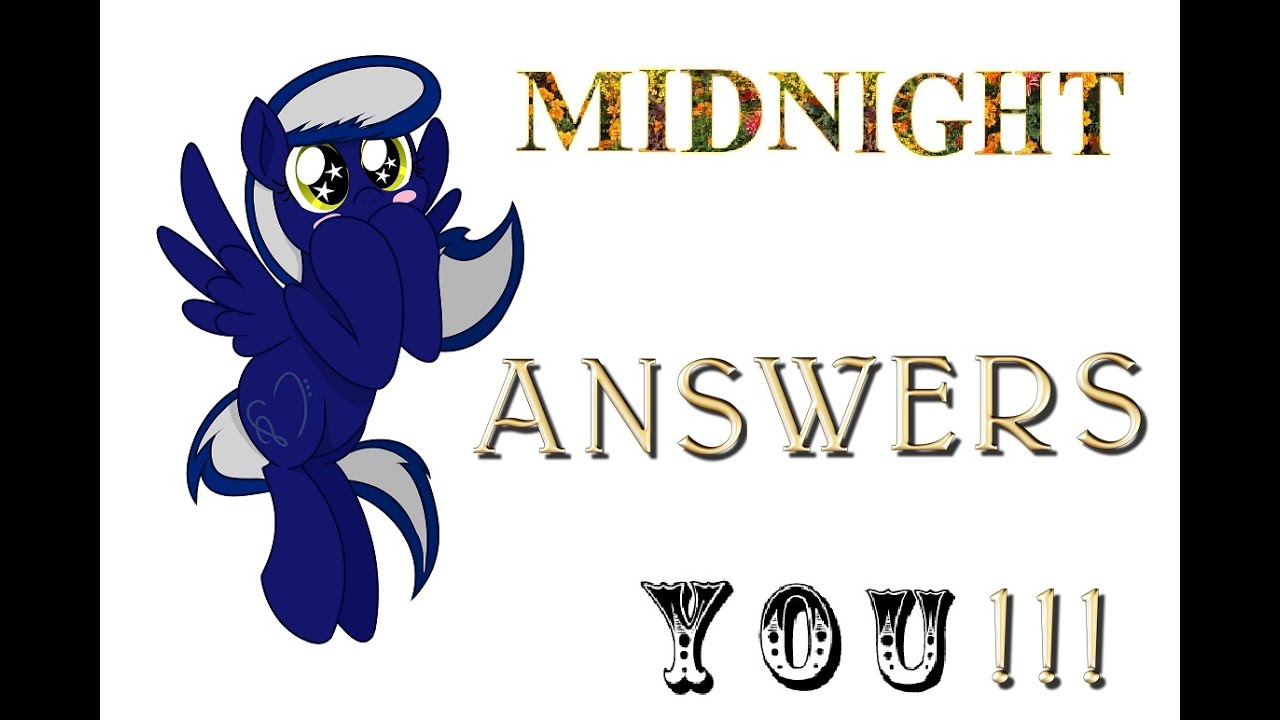Midnight Answers Your Questions YouTube