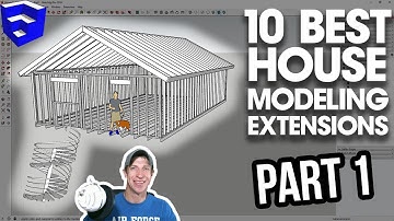 TOP 10 HOUSE MODELING EXTENSIONS for SketchUp Part 1
