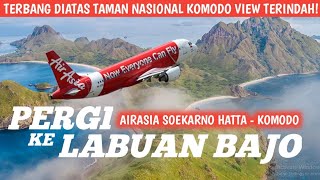 FLY OVER KOMODO NATIONAL PARK | AIRASIA JAKARTA - LABUAN BAJO KOMODO | MOST BEAUTIFUL LANDING VIEW