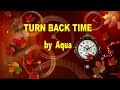 TURN BACK TIME (With Lyrics)  -  Aqua