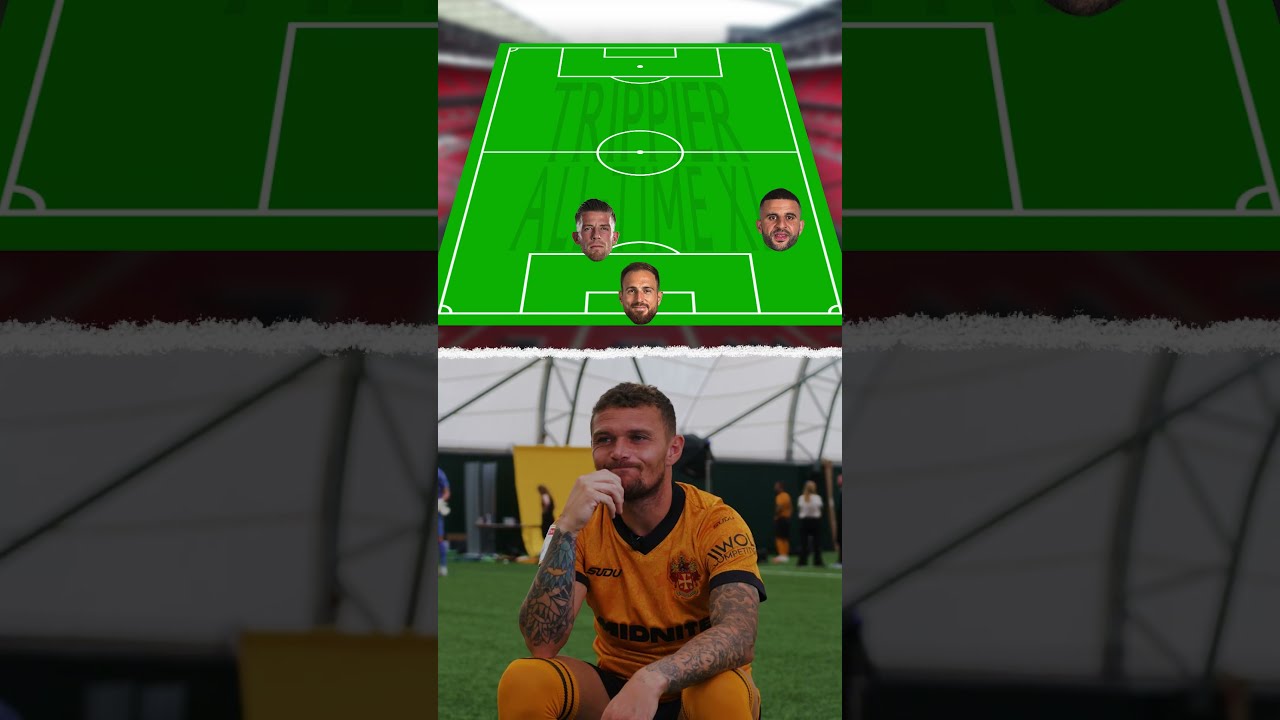 Kieran Trippier's all time teammates XI 📋