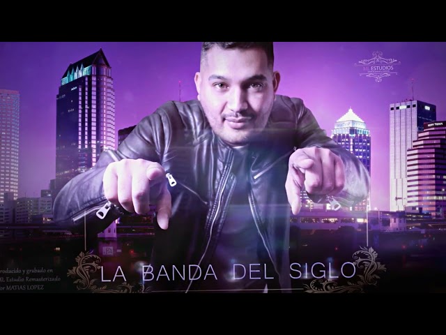 La Banda Del Siglo Official  * Ml Estudio ^ class=