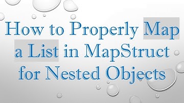 How to Properly Map a List in MapStruct for Nested Objects