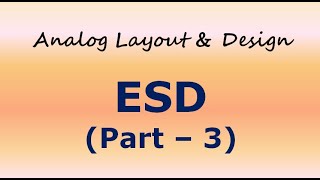 ESD (PART - 3)