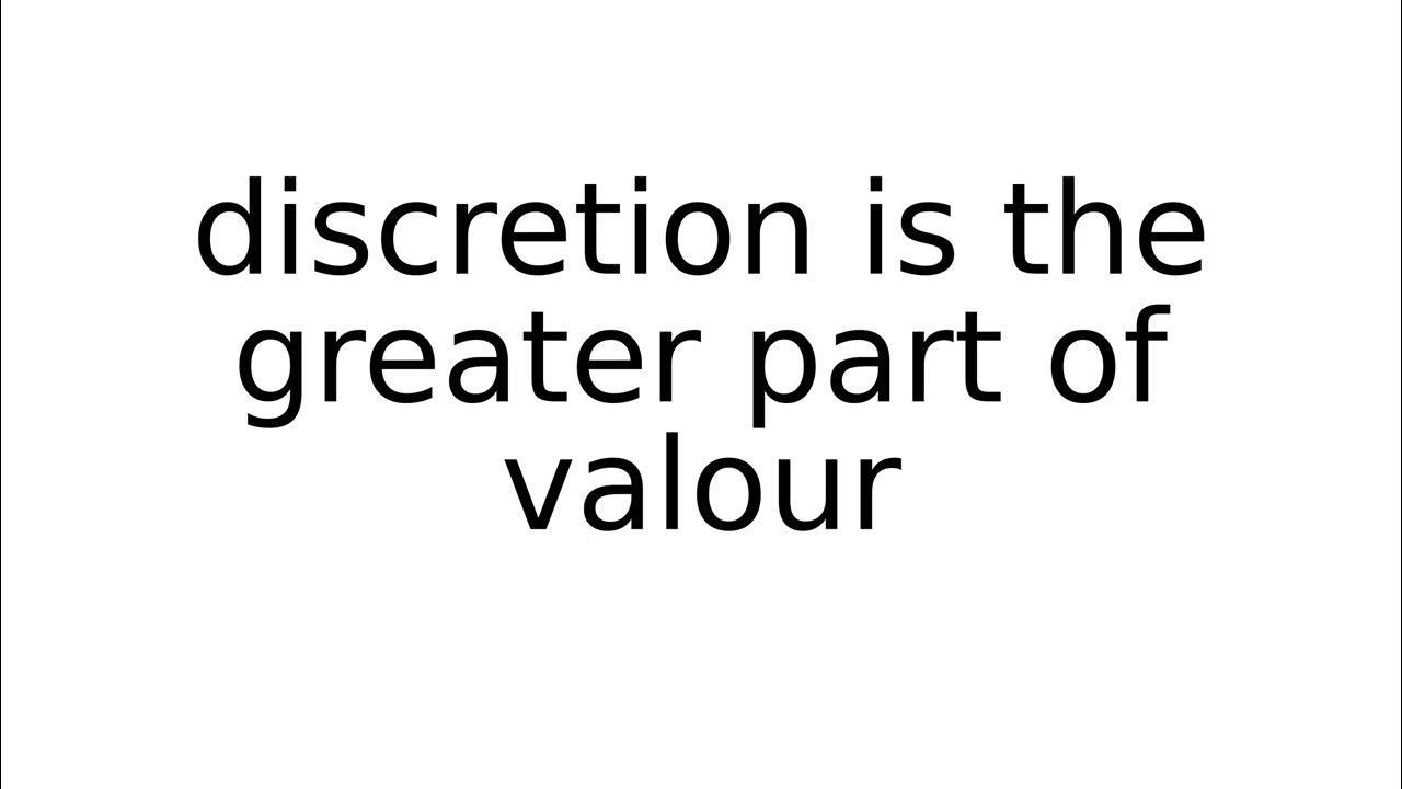 Discretion Is The Greater Part Of Valour idiom idioms english discretion-is-the-greater-part-of-valour-idiom-idioms-english