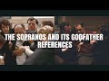 The sopranos and its godfather references