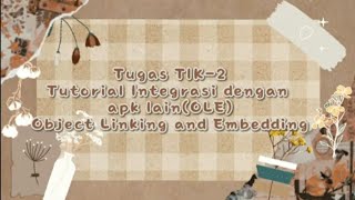 Tugas TIK-2 "Tutorial Integrasi dengan apk lain (OLE) Object Linking and Embedding"