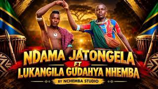 NDAMA JATONGELA FT LUKANGILA GUDAHYA NHEMBA BY NCHEMBA STUDIO 2026