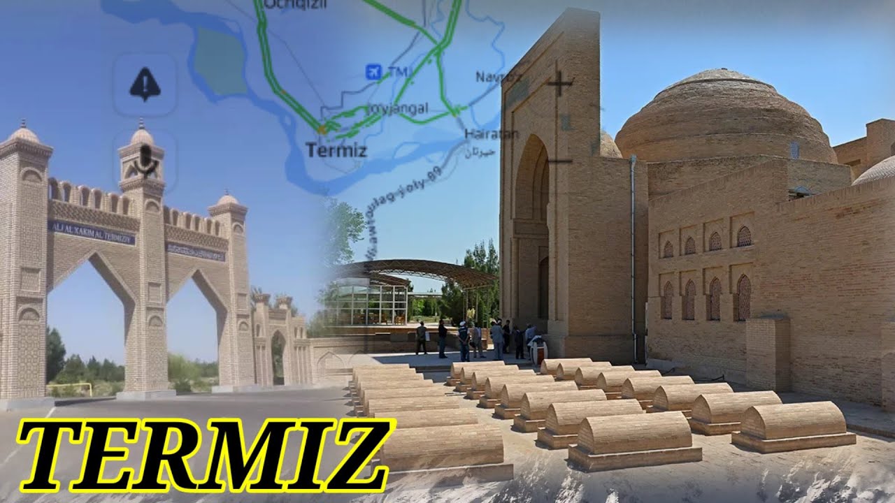 ТЕРМИЗ | TERMIZ | ТЕРМИЗИЙ МАКБАРАСИ | TERMIZIY MAQBARASI | SURXONDARYO ...