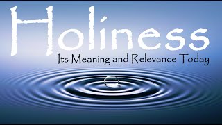 HOLINESS: Its Meaning and Relevance Today - Rabbi Michael Skobac