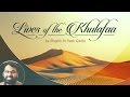 Lives of the Khulafaa (13): Umar ibn al-Khattab - Blessing and Virtues of Umar (Part 3)