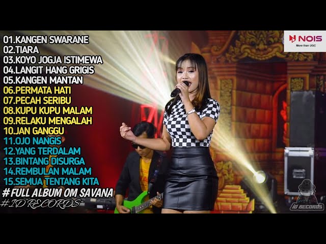 •KANGEN SWARANE •TIARA | OM SAVANA FULL ALBUM TERBARU 2022 class=