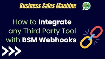 How to Integrate any Third Party Tool with Webhooks | BSM