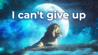 LISTEN TO THIS song BEFORE you GIVE UP 🔥 (I Can't Give Up Lyric Video) Fearless Soul