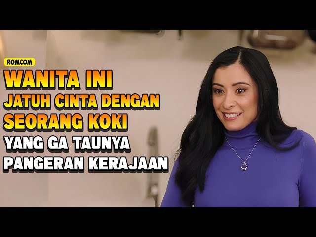 AWALNYA DIKIRA TUKANG MASAK, TAPI TERNYATA PRIA INI ADALAH SEORANG PANGERAN ! ALUR FILM class=