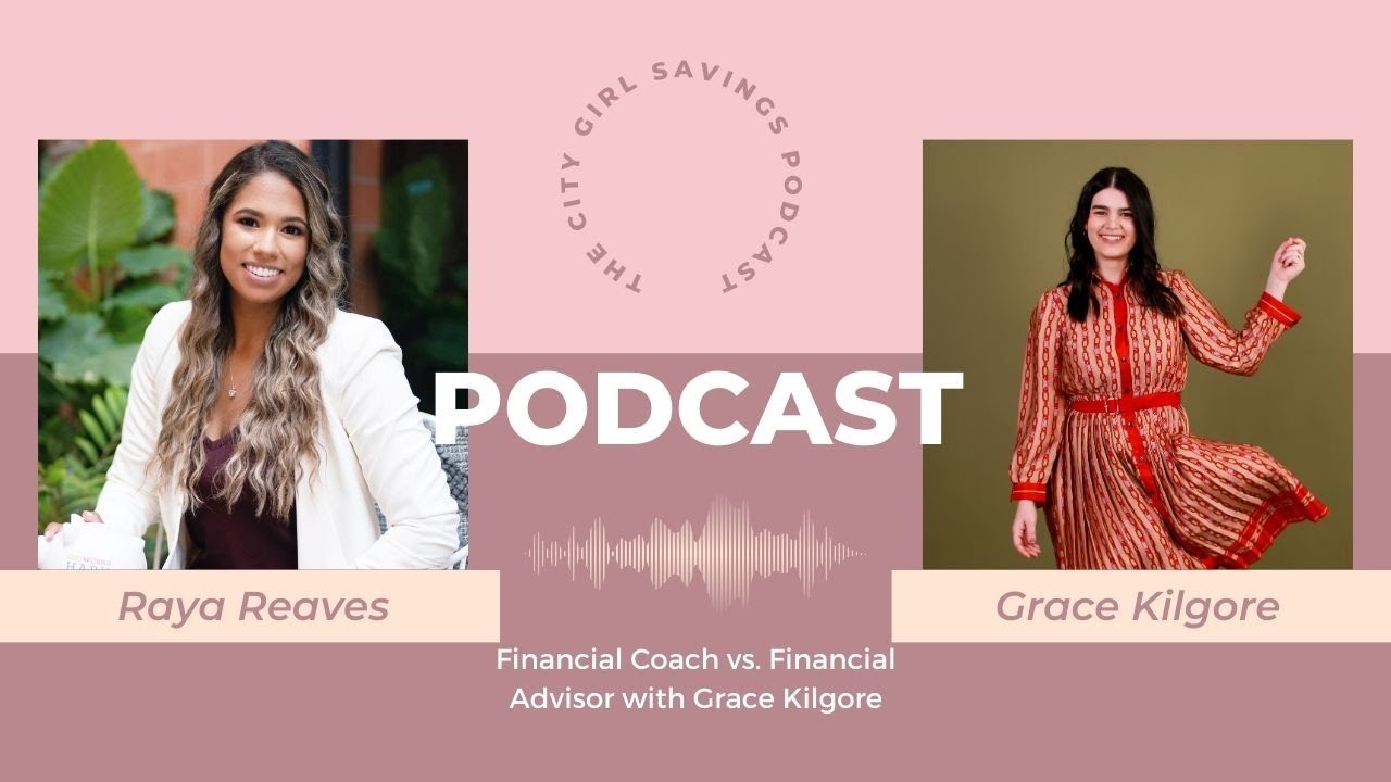 Financial Coach versus Financial Advisor with Grace Kilgore YouTube