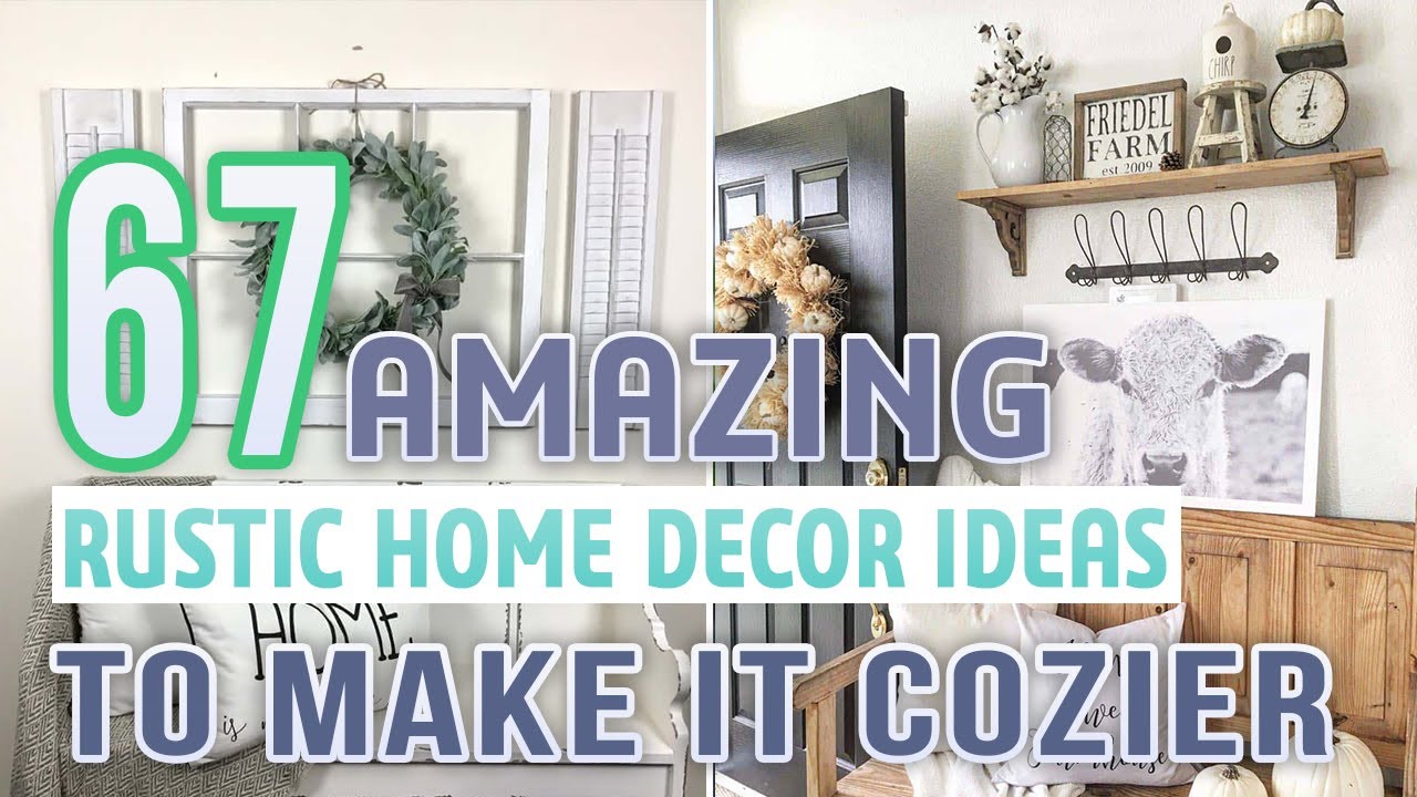 67 Amazing Rustic Home Decor Ideas To Make It Cozier - YouTube
