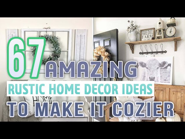 67 Amazing Rustic Home Decor Ideas To Make It Cozier - YouTube