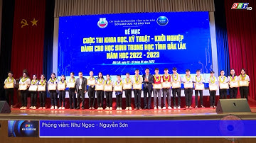 Bế mạc cuộc thi khoa học, kỹ thuật -  khởi nghiệp học sinh trung học| Truyền hình Đắk Lắk