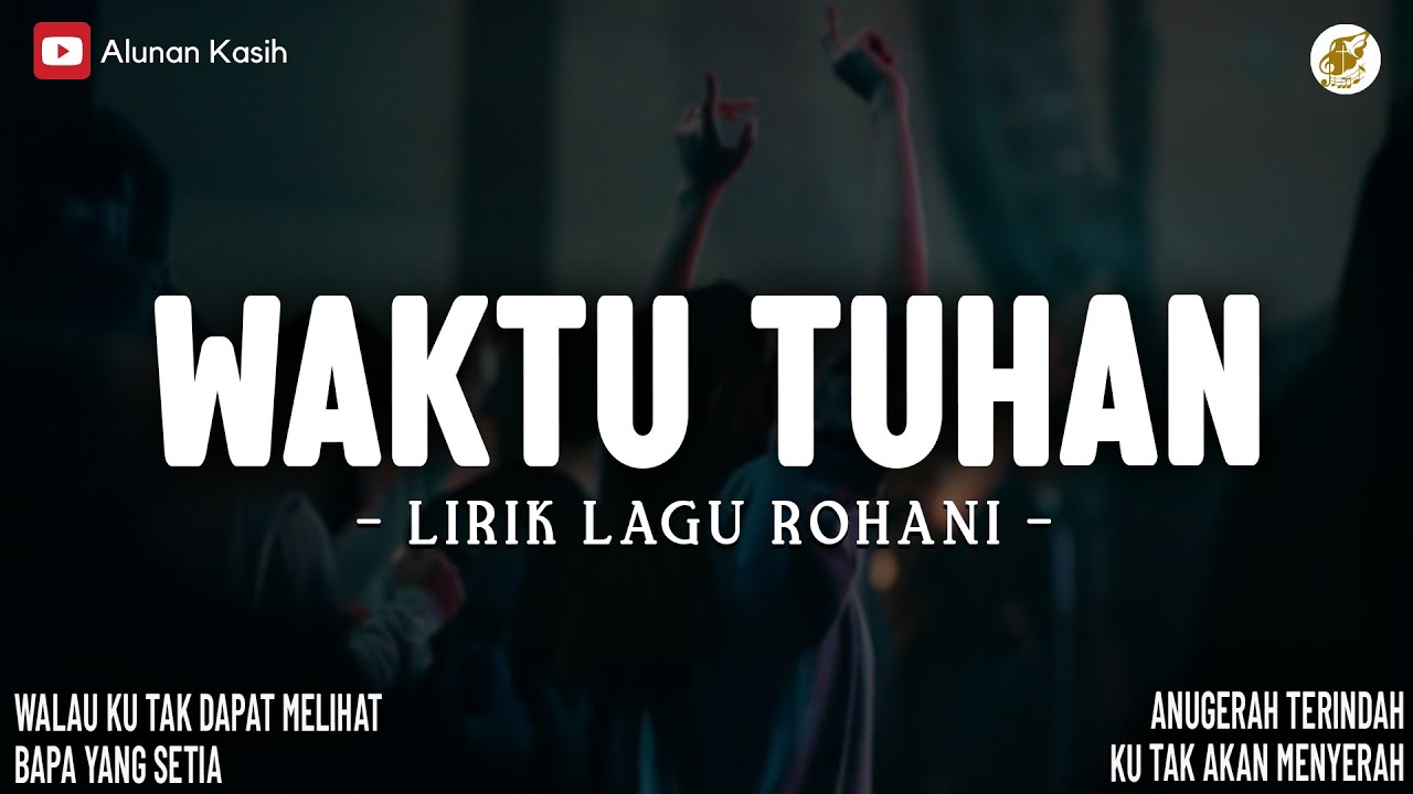 Waktu Tuhan | Lirik Lagu Rohani (Mix) | Waktu Tuhan pasti yang terbaik | Lagu Rohani Terbaru 2026