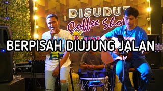 BERPISAH DI UJUNG JALAN | IRVON |  [COVER LIVE VERSION]